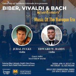 The University of Northern Colorado Arts To Feature Edward W. Hardy, Jubal Fulks, And Matthew Dane In BIBER, VIVALDI & BACH  Image