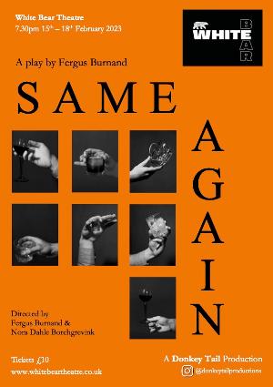 White Bear Theatre to Present Fergus Burnand's SAME AGAIN This Month Image