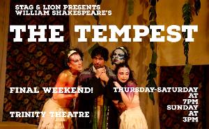 Stag & Lion's THE TEMPEST Runs One More Weekend At Trinity Theatre Image