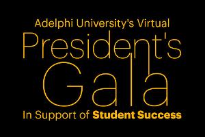 Adelphi To Host 20th Annual President's Gala Virtually To Support Student Success Scholarship 