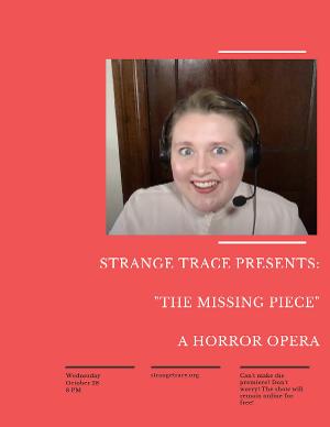 Strange Trace Announces THE MISSING PIECE: A HORROR OPERA Image