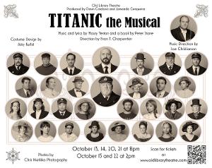 TITANIC THE MUSICAL Opens At New Jersey's Old Library Theatre This Week 