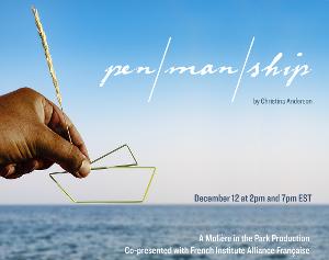 Moliere In The Park Live Stream Of Christina Anderson's PEN/MAN/SHIP Opens Tonight Image