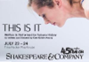 Shakespeare & Company to Present THIS IS IT as Part of the Plays in Process Series 