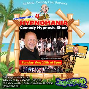 The Aloha Ha Comedy Club Of Hawaii Presents Don Barnhart's HYPNOMANIA AT DA PLAYGROUND In Maui 