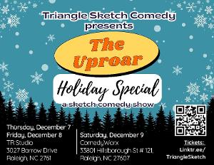Triangle Sketch Comedy Group Performs THE UPROAR - Holiday Special Image