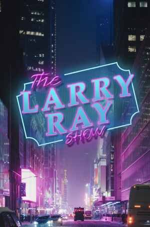 The Greenroom 42 And Acting Up Entertainment Present The Larry Ray Show! Image