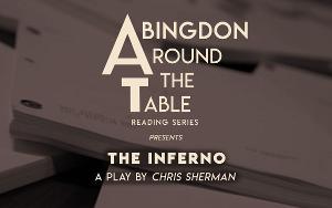 Abingdon Theatre Company's Around The Table Reading Series Continues With THE INFERNO 
