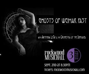 GHOSTS OF WEIMAR PAST to Make Debut At Rockwood Music Hall in September 