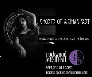 GHOSTS OF WEIMAR PAST to Make Debut At Rockwood Music Hall in September Image