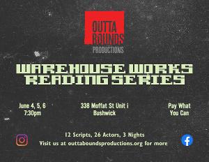 Outta Bounds Productions Presents WAREHOUSE WORKS Reading Series In Bushwick 