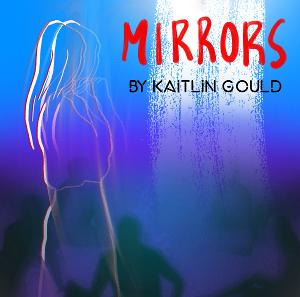 MIRRORS by Kaitlin Gould to Premiere at Teatro Latea 