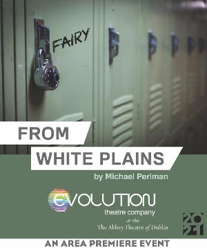 FROM WHITE PLAINS Will Open Evolution Theatre Company's Inaugural Season at the Abbey Theater of Dublin  Image