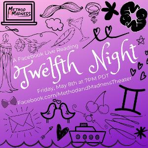 Method And Madness Presents A Facebook Live Stream Of TWELFTH NIGHT Image