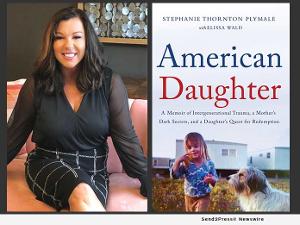AMERICAN DAUGHTER Memoir Captivates Readers, Revealing A Family's Dark Secrets 