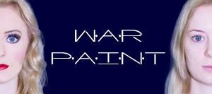 WAR PAINT Streaming Digitally At 2021 Big Sky Fringe Festival Image