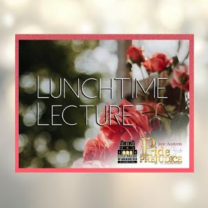 Lunchtime Lecture Series to Present Jane Austen's PRIDE & PREJUDICE at Cheney Hall Image