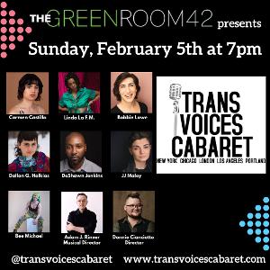 TRANS VOICES CABARET to Return to The Green Room 42 in February 
