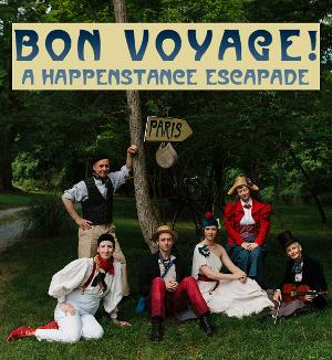 Stream Happenstance Theater's BON VOYAGE: A HAPPENSTANCE ESCAPADE Through May 31, 2020 Image