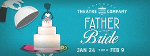 FATHER OF THE BRIDE Up First Up In 2020 At Granbury Opera House Image