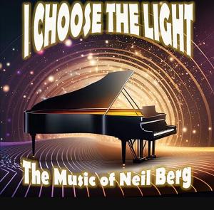 Penguin Rep Theatre to Present I CHOOSE THE LIGHT: THE MUSIC OF NEIL BERG For One Performance Only Image