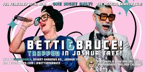 BETTI & BRUCE Make Hi-Desert Debut In Joshua Tree At FURSTWURLD, February 10 Image