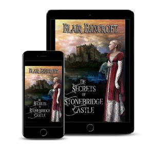 Blair Bancroft Releases New Gothic Regency Romance THE SECRETS OF STONEBRIDGE CASTLE  Image