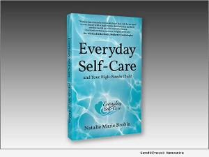Launch Pad Publishing Releases New Book EVERYDAY SELF-CARE AND YOUR HIGH NEEDS CHILD 