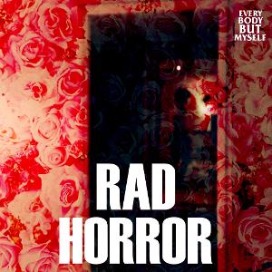 Rad Horror Lose Themselves With 'Everybody But Myself' 