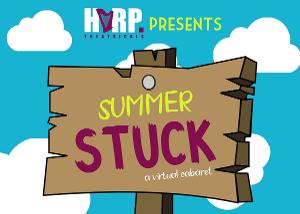 HARP Theatricals To Present SUMMER STUCK: A Virtual Cabaret Image