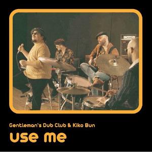 Gentleman's Dub Club Drops New Music Video For 'Use Me' Feat. Kiko Bun Image