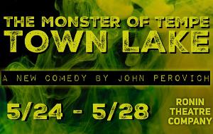 Ronin Theatre Co. Presents THE MONSTER OF TEMPE TOWN LAKE  Image