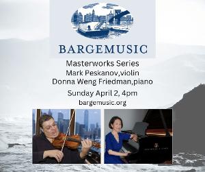 Masterworks Series to be Presented At Bargemusic, New York City's Floating Concert Hall, in April 