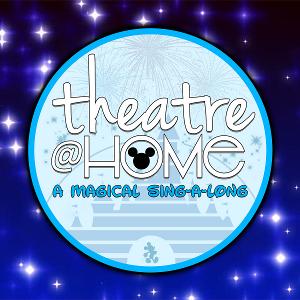 Theatre@Home Presents 'Theatre@Home: A Magical Sing-A-Long' Image