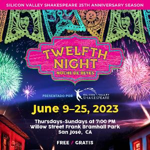 TWELFTH NIGHT Meets Telenovela in Silicon Valley Shakespeare Production This Month 