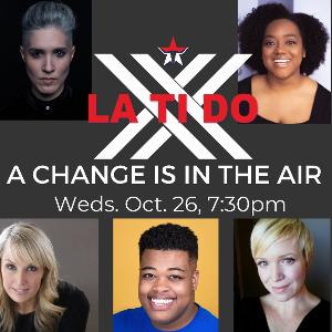 La Ti Do to Present A CHANGE IS IN THE AIR in Grapevine 