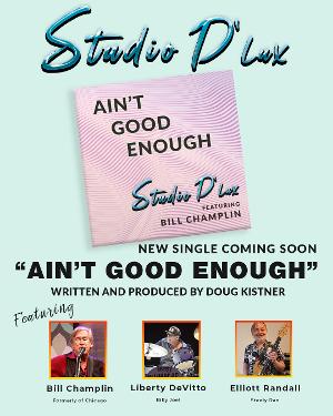 Studio D'Lux Delivers Classic Sound Featuring Top Players On 'Ain't Good Enough' 