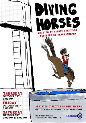 World Premiere of DIVING HORSES to Have Limited Engagement at Theatre 68 This Month 