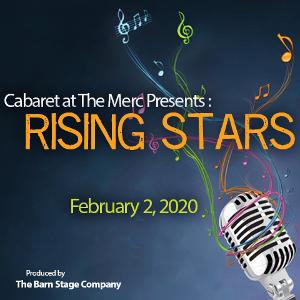 Cabaret At The Merc Presents 9th Annual RISING STARS Show 