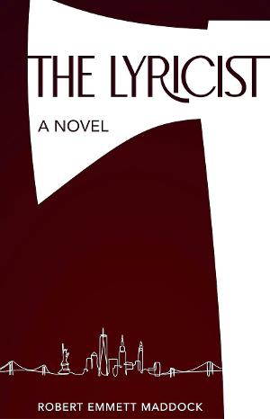 Musical Theatre Novel THE LYRICIST By Jonathan Larson Grant Recipient, Robert Emmett Maddock, Out Tomorrow Image