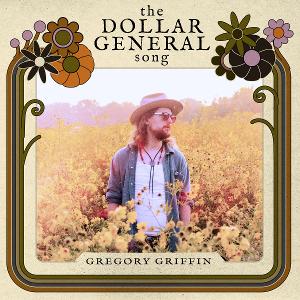 Gregory Griffin Releases New Single 'The Dollar General Song' 
