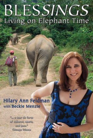 Hilary Ann Feldman Presents New Show BLESSINGS: LIVING ON ELEPHANT TIME  Image