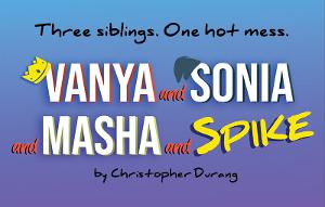 Castle Craig Players Bring Durang's VANYA AND SONIA AND MASHA AND SPIKE To Meriden Image
