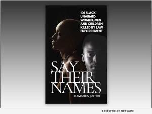 New Book SAY THEIR NAMES, 101 UNARMED BLACK WOMEN, MEN, AND CHILDREN KILLED BY LAW ENFORCEMENT Released  Image