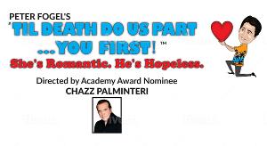 Delray Beach Playhouse Presents Peter Fogel's  TIL DEATH DO US PART... YOU FIRST Image