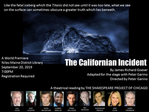 Shakespeare Project Of Chicago Presents World Premiere Of Titanic Counterpoint, THE CALIFORNIAN INCIDENT 