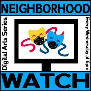 WWTNS? Announces 'Neighborhood Watch' Digital Arts Series 