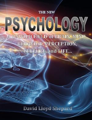 David Lloyd Shepard Releases New Book THE NEW PSYCHOLOGY 