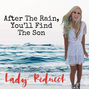 Lady Redneck Releases New Single 'After The Rain, You'll Find The Son'  Image