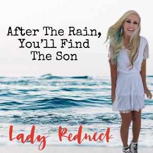 Lady Redneck Releases New Single 'After The Rain, You'll Find The Son' Image